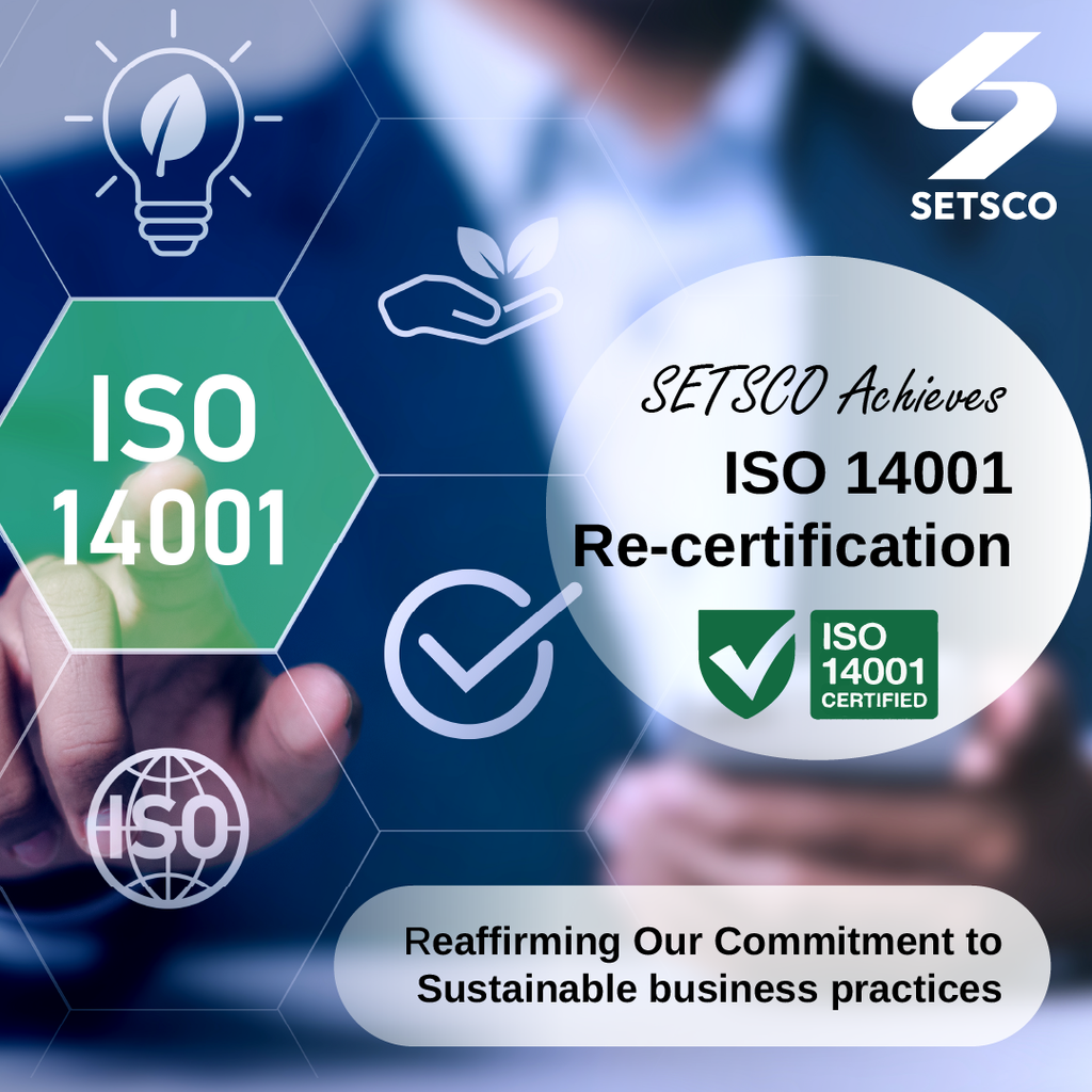 SETSCO Re‑certified to ISO 14001